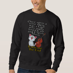 Cats and Classic Music Once Upon A Time Girl 1 Sweatshirt