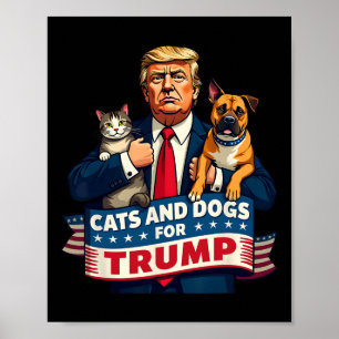 Cats And Dogs For Trump 2024 Kittens And Dogs For  Poster