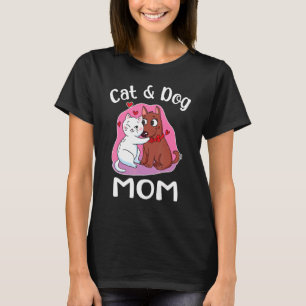 Cats And Dogs Mum Puppy Pets Animals  Women Girl P T-Shirt