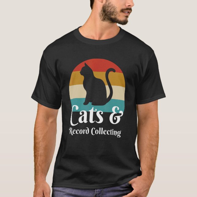 Cats And Record Collecting T-Shirt (Front)