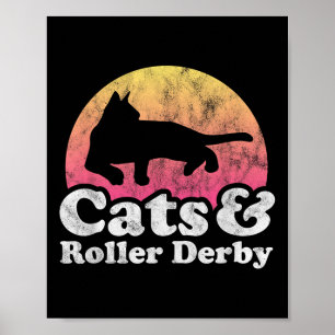 Cats And Roller Derby Mens Or Womens Cat  Poster