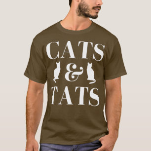 Cats and tats tats and cats tattoos and cats lover T-Shirt