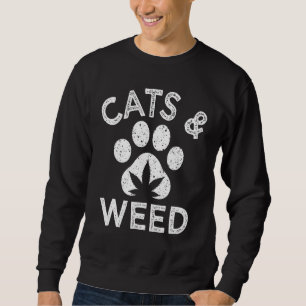 Cats And Weed Ca Cat Weed Sweatshirt
