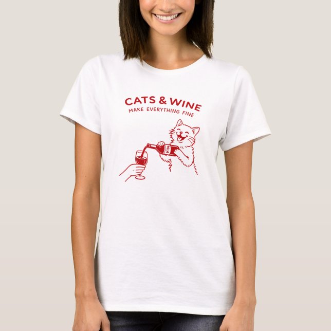 Cats and Wine Make Everything Fine Shirt Funny Cat (Front)