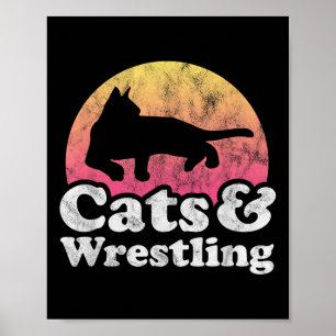 Cats And Wrestling Mens Or Womens Cat And Wrestler Poster