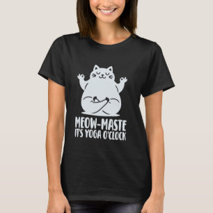 Cats And Yoga, Funny Saying Cute Cat In Yogi Pose. T-Shirt