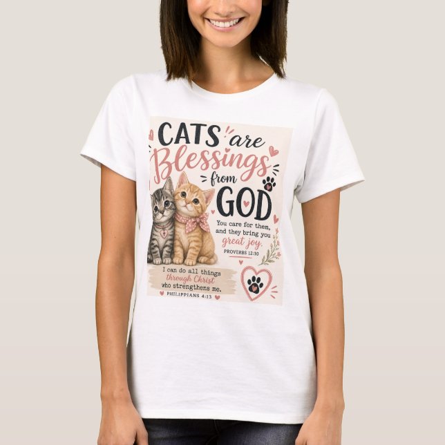 Cats are a blessing.... T-Shirt (Front)