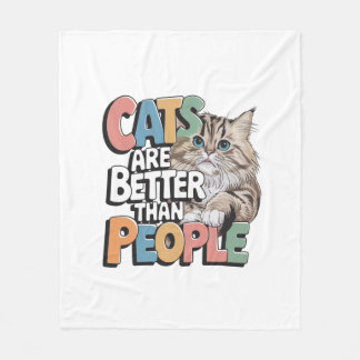 Cats Are Better Than People – Cosy Blanket for Cat