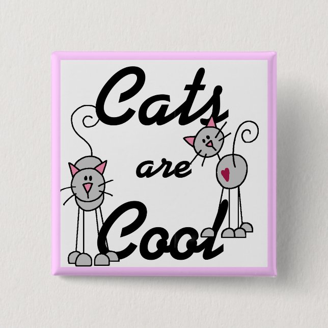 Cats Are Cool Tshirts and Gifts 15 Cm Square Badge (Front)