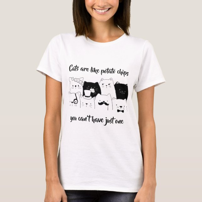 Cats Are Like Potato Chips // Cat Doodle T-Shirt (Front)