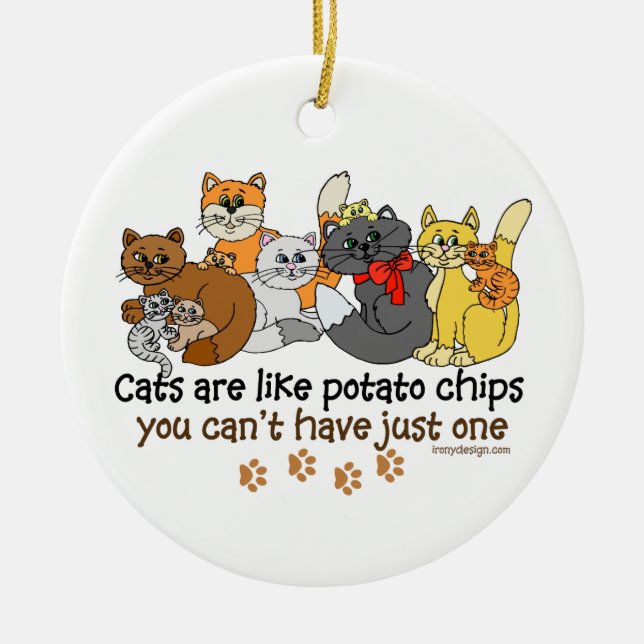 Cats are like potato chips ceramic tree decoration (Front)