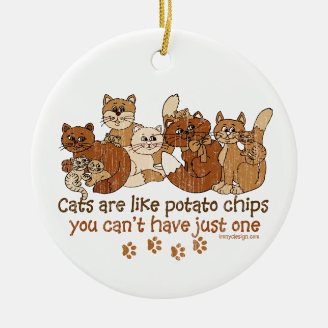 Cats are like potato chips ceramic tree decoration (Front)