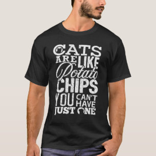 Cats Are Like Potato Chips Cute Cat Women Girls T-Shirt