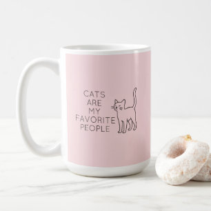 Cats are my favorite people coffee mug