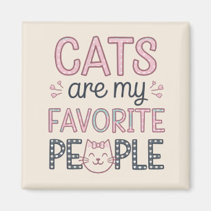 "Cats Are My Favourite People" Funny Cat Mum Magnet