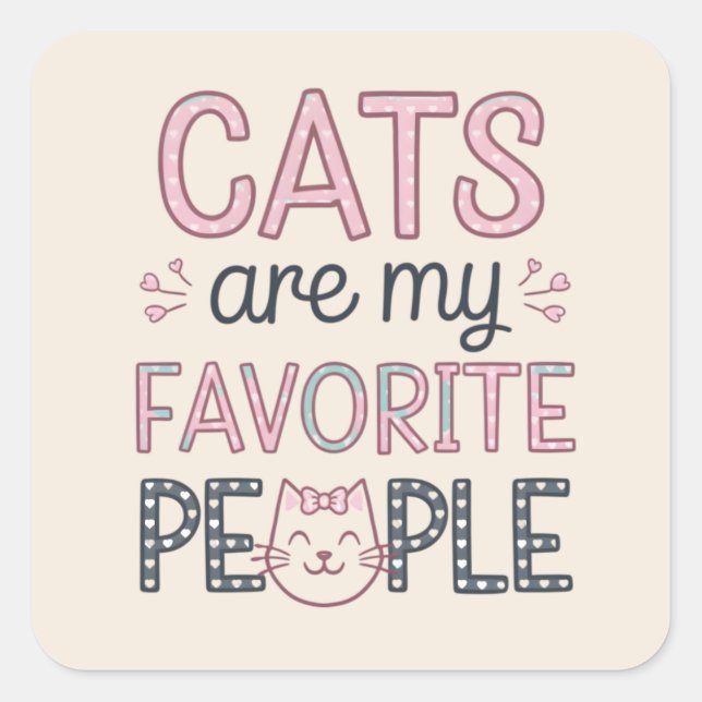 "Cats Are My Favourite People" Funny Cat Mum Square Sticker (Front)