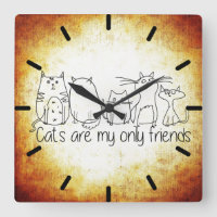 Cats Are My Only Friends
