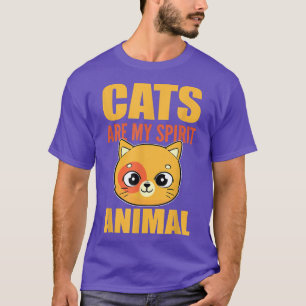 Cats Are My Spirit Animal Cat Girlfriend Cat Daddy T-Shirt