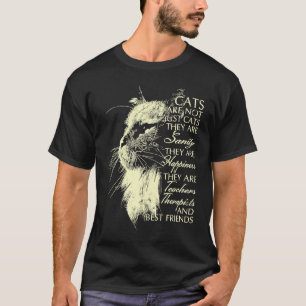 Cats Are Not Just Cats They Are Sanity Happiness T-Shirt