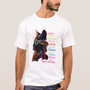 Cats Are Not Just Cats They Are Sanity They Are Ha T-Shirt