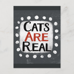 Cats Are Real Postcard