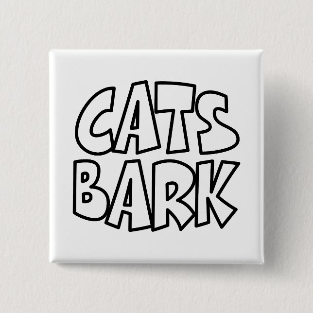 Cats Bark 15 Cm Square Badge (Front)