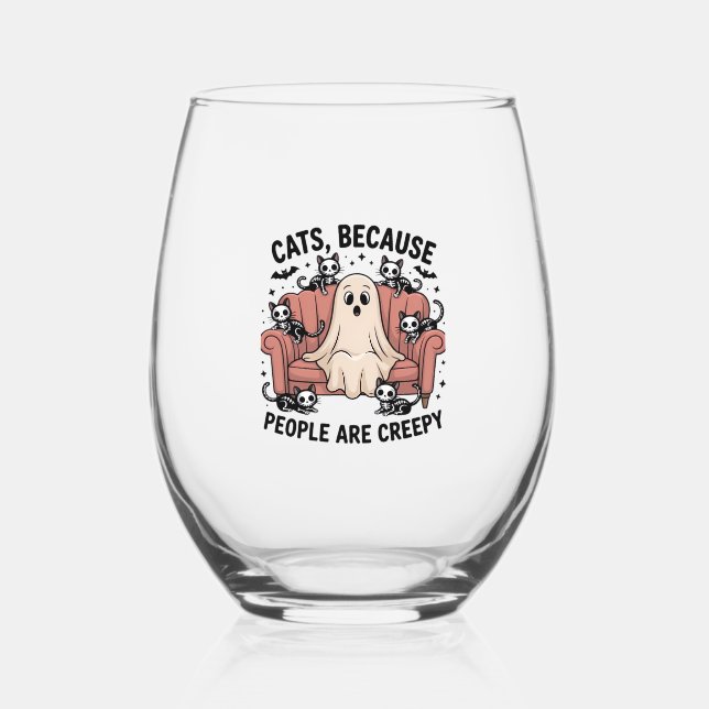 Cats Because People Are Creepy Funny Ghost Hallowe Stemless Wine Glass (Front)