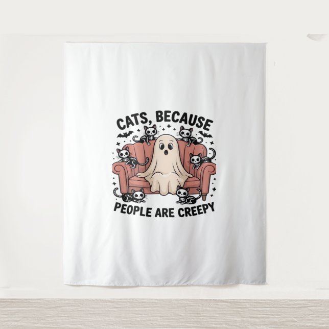 Cats Because People Are Creepy Funny Ghost Hallowe Tapestry (Front)