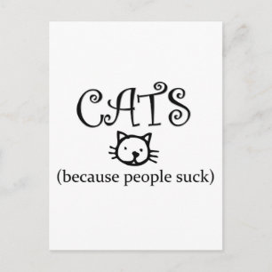 Cats because people suck postcard