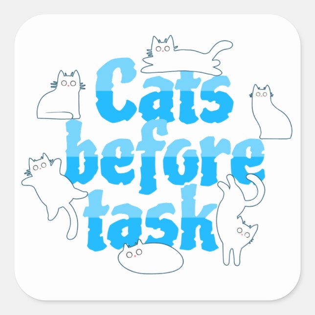 Cats Before Tasks Sticker (Front)