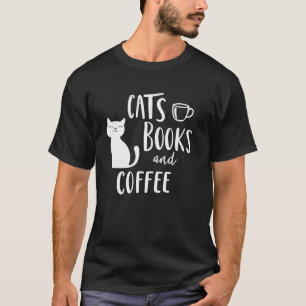 Cats Books and Coffee T-Shirt