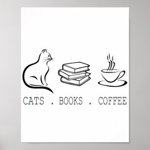 Cats Books Coffee for Readers Who Own Cats Poster