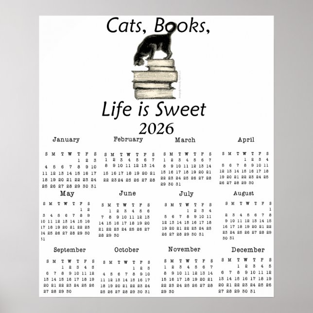 Cats, Books Life is Sweet 2026 One Page Calendar Poster (Front)