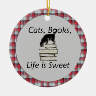 Cats, books, life is sweet with plaid rim ornament
