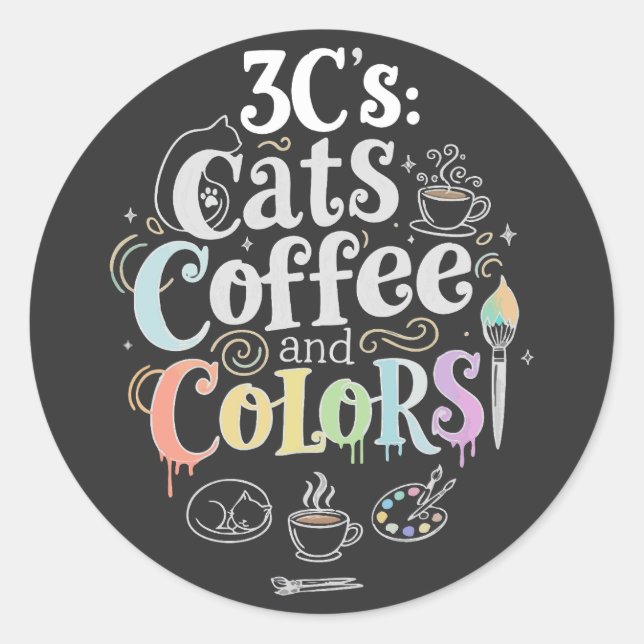 Cats Coffee and Colours Classic Round Sticker (Front)