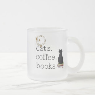 Cats. Coffee. Books.  Perfection. Frosted Glass Coffee Mug