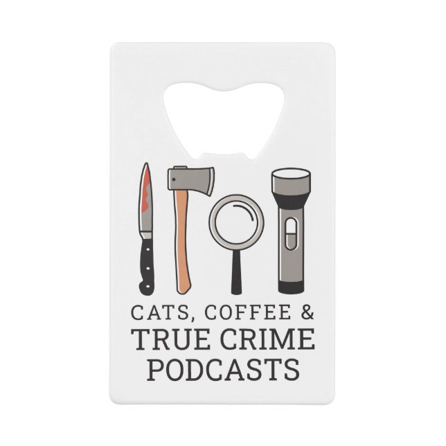 CATS, COFFEE & TRUE CRIME PODCASTS TRUE CRIME TOOL (Front)