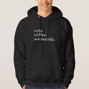 Cats Coffee Weekends Call Me Kat Hoodie