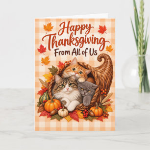 Cats Cornucopia Happy Thanksgiving From All Of Us Card