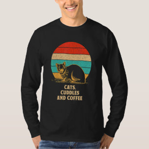 Cats Cuddles and Coffee Cat   Coffee   Kitten T-Shirt