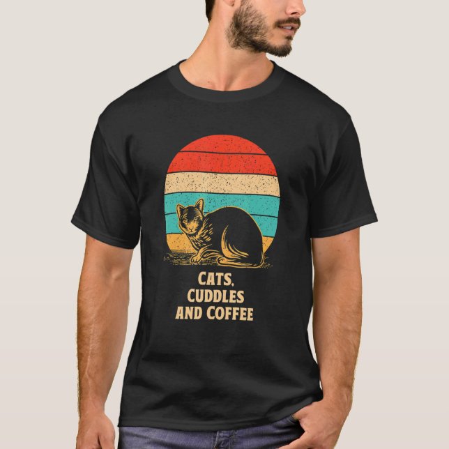 Cats Cuddles and Coffee Cat   Coffee   Kitten T-Shirt (Front)