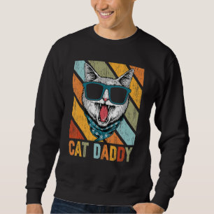 Cats Daddy Hipster Vintage 1 Sweatshirt