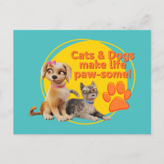 Cats & Dogs Make Life Paw-some! Postcard