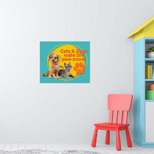 Cats & Dogs Make Life Paw-some! Poster
