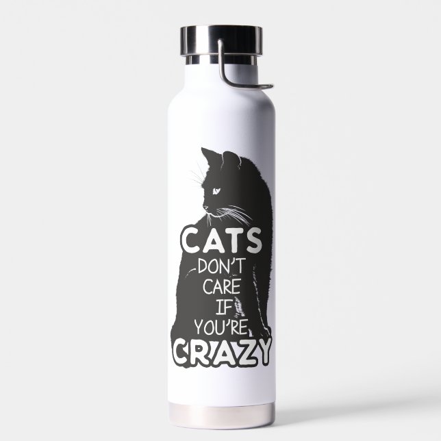 Cats Don't Care if You're Crazy Water Bottle (Left)