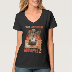 Cats Even The Ancient Dwellers Worshipped Us Egy T-Shirt