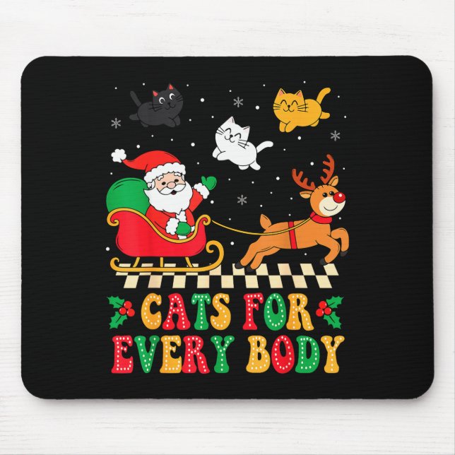 Cats For Everybody Christmas Cat Funny Xmas Women  Mouse Pad (Front)