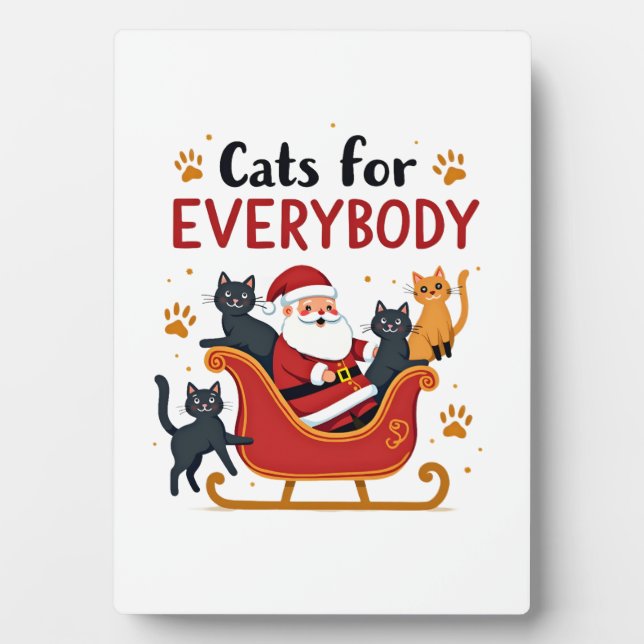 Cats For Everybody Christmas Cat Funny Xmas Women  Plaque (Front)
