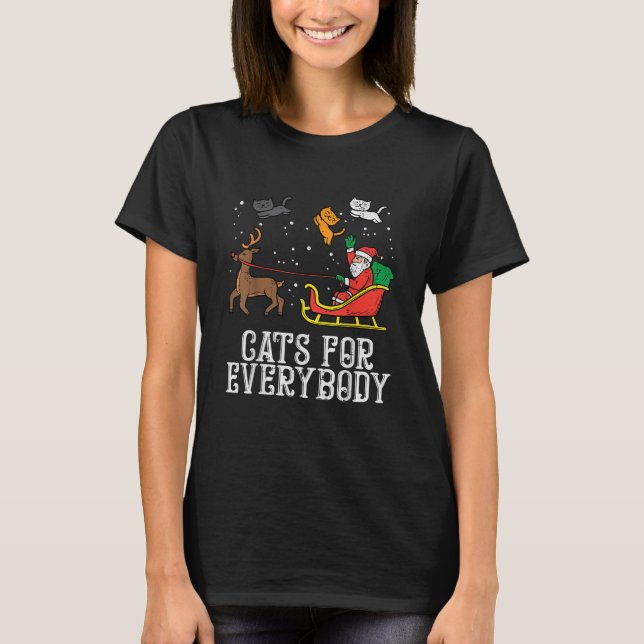 Cats For Everybody Christmas Cat Funny Xmas Women  T-Shirt (Front)