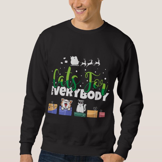 Cats For Everybody Christmas Cat Kitty Lover Xmas  Sweatshirt (Front)